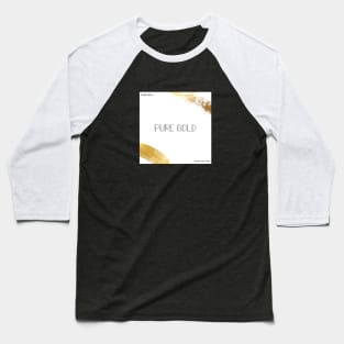 Pure Gold Baseball T-Shirt